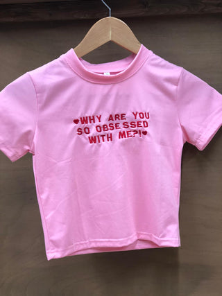Why Are You So Obsessed With Me? Crop Top in Pink Embroidered