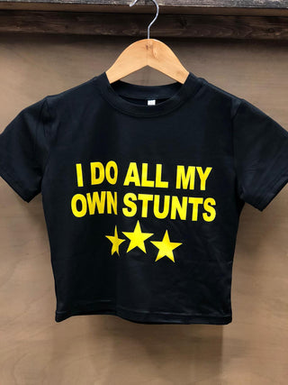 I Do All My Own Stunts Crop Top in Black